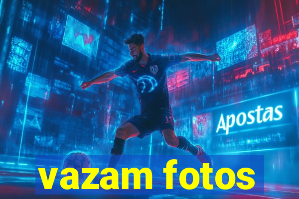 vazam fotos